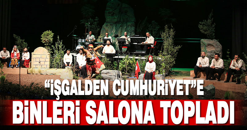 “İşgalden Cumhuriyet”e binleri salona topladı