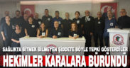 Denizlili hekimler sağlıkta bitmek bilmeyen şiddete karalara bürünerek tepki gösterdiler