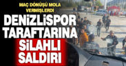 Denizlispor taraftar grubu otobüsüne silahlı saldırı