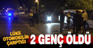 Denizli’de lüks otomobilin çarptığı 2 genç öldü