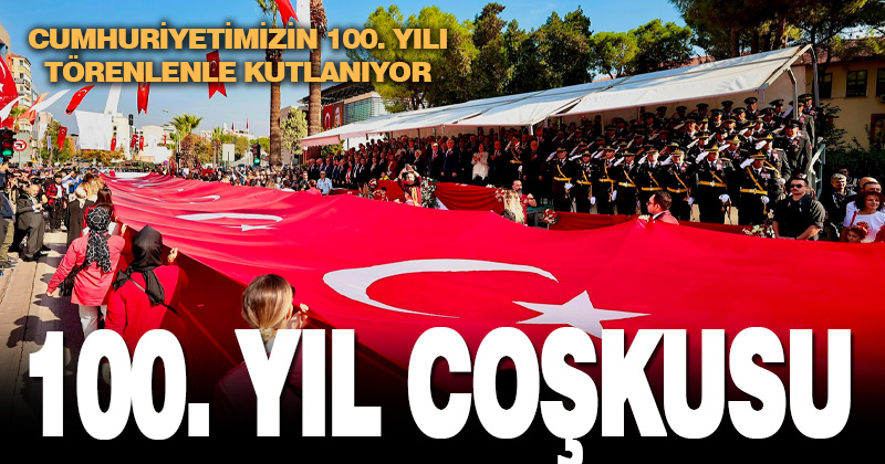 Cumhuriyet’in 100. yılı coşkuyla kutlanıyor