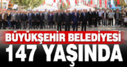 Büyükşehir Belediyesi 147 yaşında