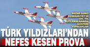 Türk Yıldızları’ndan nefes kesen prova
