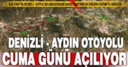 Aydın-Denizli otoyolunun 80 kilometrelik ilk etabı Cuma günü açılıyor