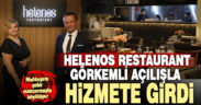 Helenos Restaurant görkemli açılışla hizmete girdi