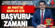 Ak Parti İl Başkanı Yücel Güngör’den aday başvuru süreciyle ilgili açıklama