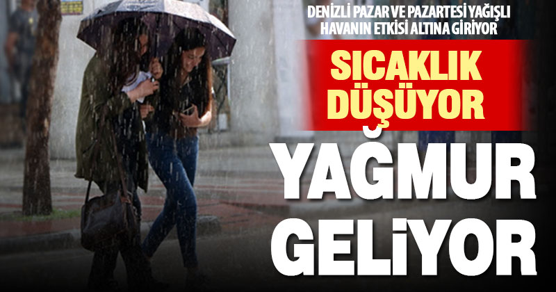 Denizli’de pazar gününden itibaren yağmur bekleniyor