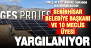 GES davasında Başkan Gemi ve 10 meclis üyesinin yargılanmasına başlandı