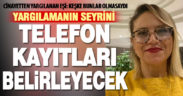 HÜLYA HEMŞİRE CİNAYETİ’NDE YARGILAMA SÜRÜYOR