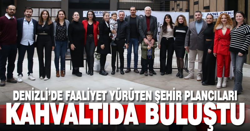 Şehir plancıları kahvaltıda buluştu