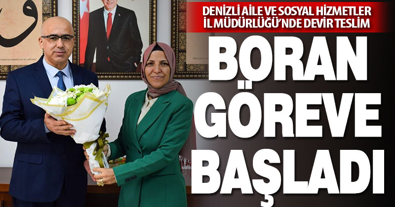 Denizli Aile ve Sosyal Hizmetler İl Müdürü Ekrem Boran göreve başladı