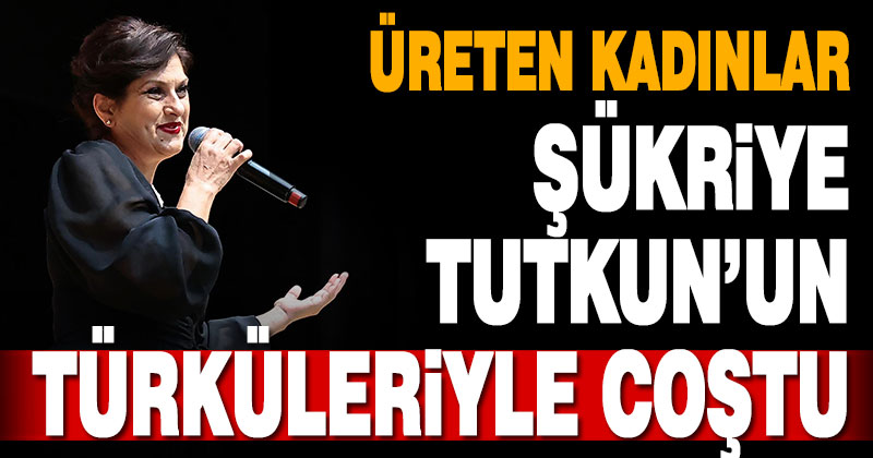 Şükriye Tutkun türküleriyle Büyükşehirle Üreten Kadınlar Festivali’ne renk kattı