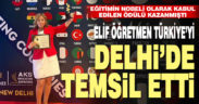 Denizlili Elif Öğretmen, Türkiye’yi Delhi’de temsil etti