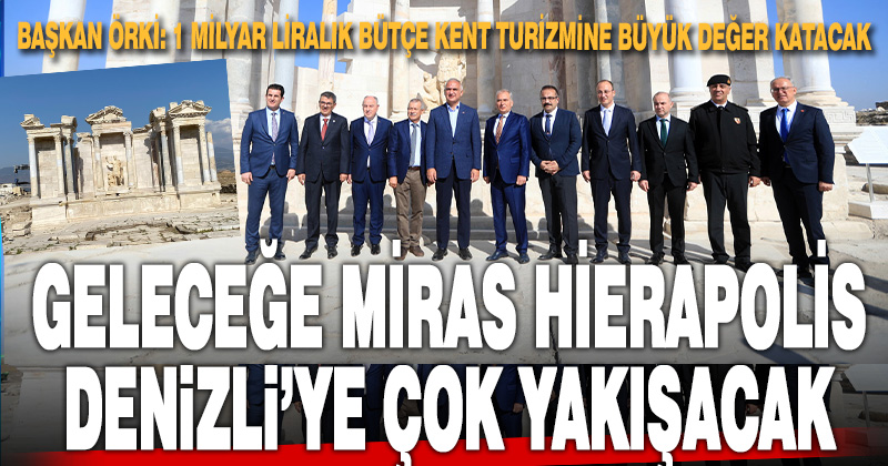 Başkan Örki: 1 milyar TL’lik bütçe kent turizmine büyük değer katacak