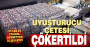 Uyuşturucu şebekesi 32 ilde düzenlenen operasyonla çökertildi