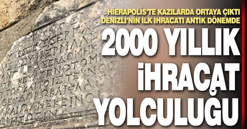 Denizli’nin 2000 yıllık ihracat yolculuğu. İlk dış satım antik dönemde