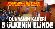 Prof. Dr. Yalçın PAÜ’de öğrenciler ile buluştu