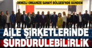 Aile şirketlerinde birlik ve sürdürülebilirliğin anahtarı Denizli OSB’de anlatıldı