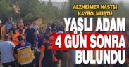 Alzheimer hastası yaşlı adam 4 gün sonra bulundu