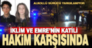 Domuza çarptım’ diyerek iki öğrenciyi öldüren alkollü sürücünün yargılanmasına başlandı