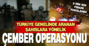 Denizli’de aranan şahıslara yönelik ‘Çember’ operasyonu’