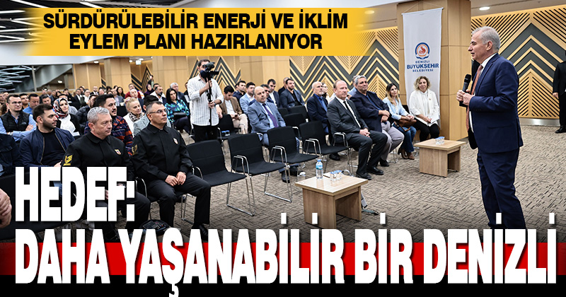 Denizli Sürdürülebilir Enerji ve İklim Eylem Planı hazırlanıyor
