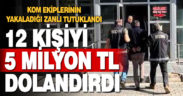 Denizli’de sözleşme karşılığı 12 kişiyi 5 milyon lira dolandıran zanlı tutuklandı