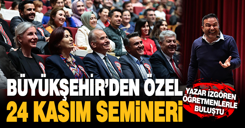 Büyükşehir’den 24 Kasım’a özel seminer