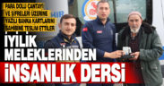 Denizli’de içinde 15 bin lira bulunan çanta sahibine teslim edildi