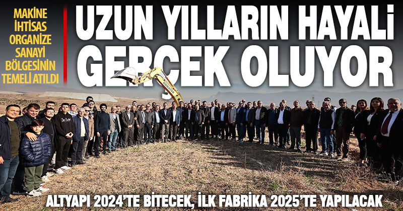Denizli Makine İhtisas Organize Sanayi Bölgesi’nin temeli atıldı