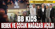 ‘BB Kids’ Bebek ve Çocuk Mağazası açıldı