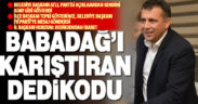Babadağ’da kesin adaylık öncesi yayılan iddialar ilçeyi karıştırdı