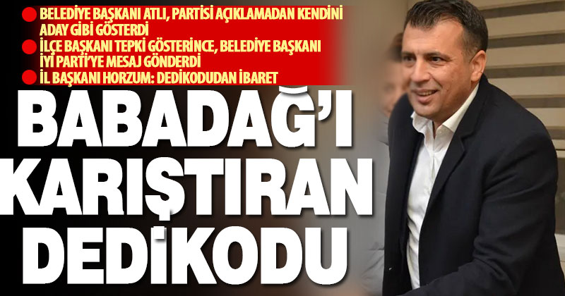 Babadağ’da kesin adaylık öncesi yayılan iddialar ilçeyi karıştırdı