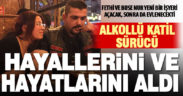 Alkollü sürücünün hayattan kopardığı, evlilik planı yapan iki genç iki genç toprağa verildi