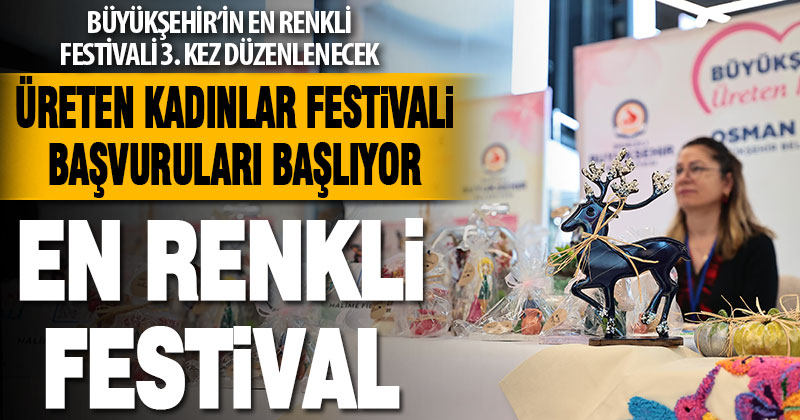 Üreten Kadınlar Festivali başvuruları başlıyor