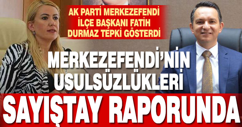 Merkezefendi Belediyesi’nin işlemlerindeki usulsüzlükler Sayıştay raporlarına yansıdı