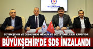 Büyükşehir’de SDS imzalandı