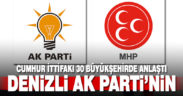Cumhur İttifakı 30 büyükşehirde anlaşmaya vardı. Denizli Ak Parti’nin