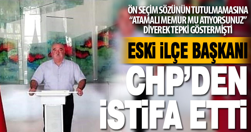 CHP Bekilli eski ilçe başkanı partisinden istifa etti