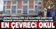 Bu okul hem elektriğini üretiyor hem de yağmur suyunu değerlendiriyor