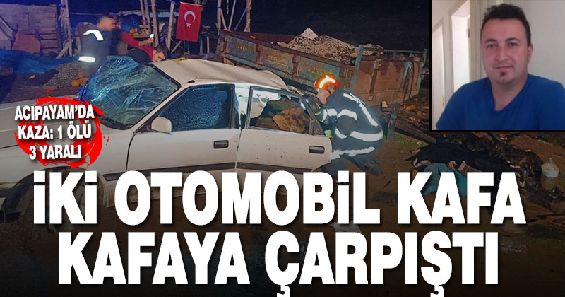 Acıpayam’da iki otomobil kafa kafaya çarpıştı: 1 ölü, 3 yaralı