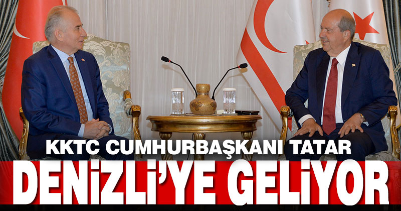KKTC Cumhurbaşkanı Tatar, Denizli’ye geliyor