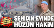 Denizlili şehidin evinde hüzün hakim