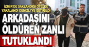 Denizli’de arkadaşını bıçakla öldüren kişi tutuklandı