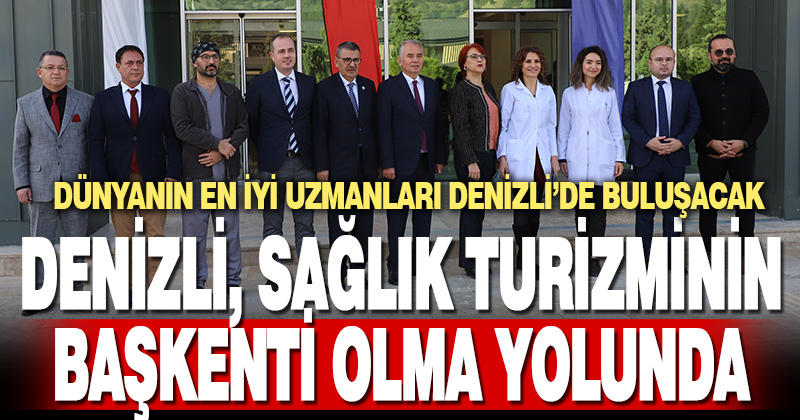 Denizli’de Uluslararası Termal Sağlık Turizmi Forumu yapılacak