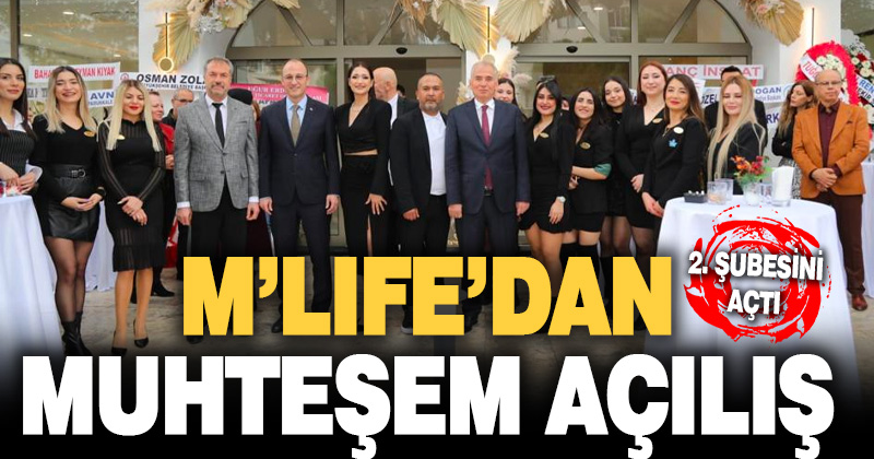 M’LIFE’DAN MUHTEŞEM AÇILIŞ