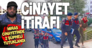 Miras cinayetine 2 tutuklama