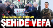 Silah arkadaşları şehidinin ailesini 27 yıldır yalnız bırakmıyor