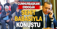 Cumhurbaşkanı Erdoğan, şehit Piyade Uzman Çavuş Serinkan’ın babası ve kız kardeşiyle telefonda görüştü