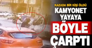 Denizli’de bir kişinin öldüğü kaza güvenlik kamerasında